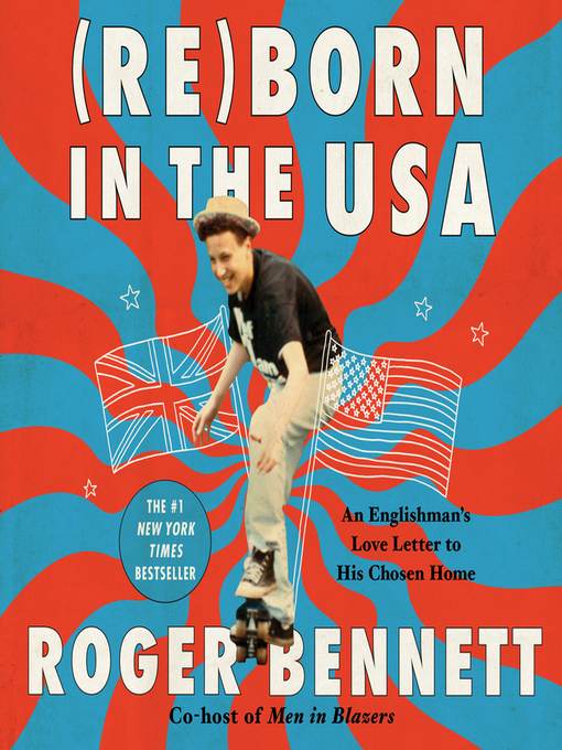 Title details for Reborn in the USA by Roger Bennett - Wait list
